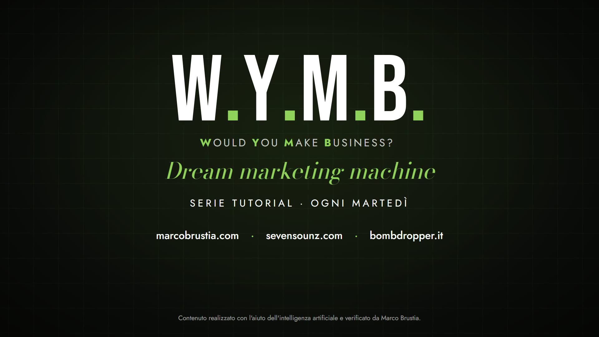 W.Y.M.B. – Would You Make Business? – Dream marketing machine